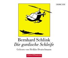 Die gordische Schleife: Roman. Ungekürzte Lesung