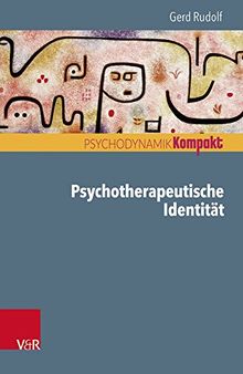 Psychotherapeutische Identität (Psychodynamik kompakt)