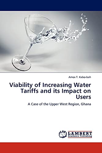 Viability of Increasing Water Tariffs and its Impact on Users: A Case of the Upper West Region, Ghana