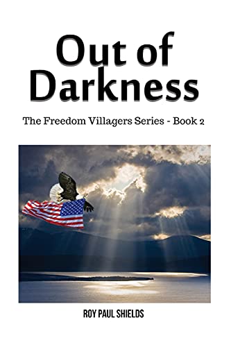 Out of Darkness: The Freedom Villagers Series - Book 2