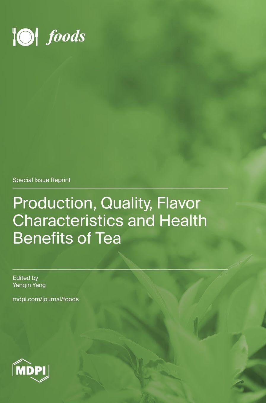 Production, Quality, Flavor Characteristics and Health Benefits of Tea