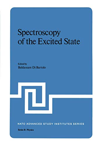 Spectroscopy of the Excited State (Nato Science Series B: (Closed)) (NATO Science Series B:, 12, Band 12)