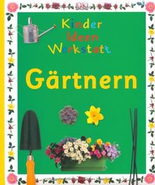 Kinderideenwerkstatt - Gärtnern