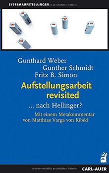 Aufstellungsarbeit revisited: ...nach Hellinger?