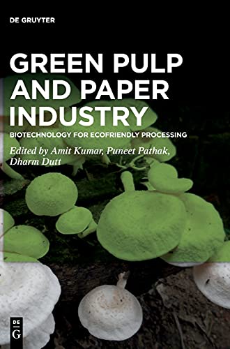Green Pulp and Paper Industry: Biotechnology for Ecofriendly Processing