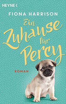 Ein Zuhause für Percy: Roman