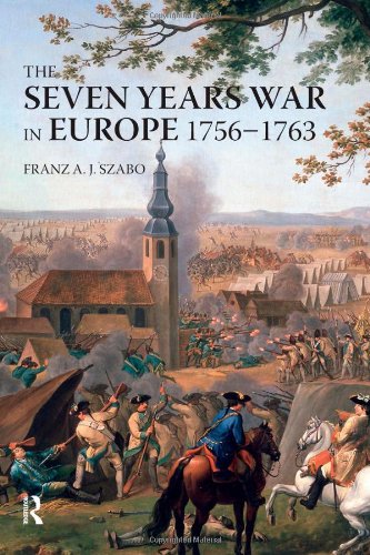 Szabo, Franz A. J. The Seven Years War In Europe, 1756-1763 (Modern Wars In Perspective)