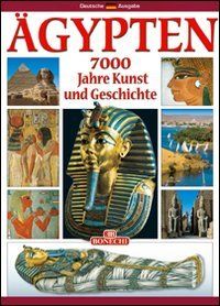 Ägypten, 7000 Jahre Kunst und Geschichte