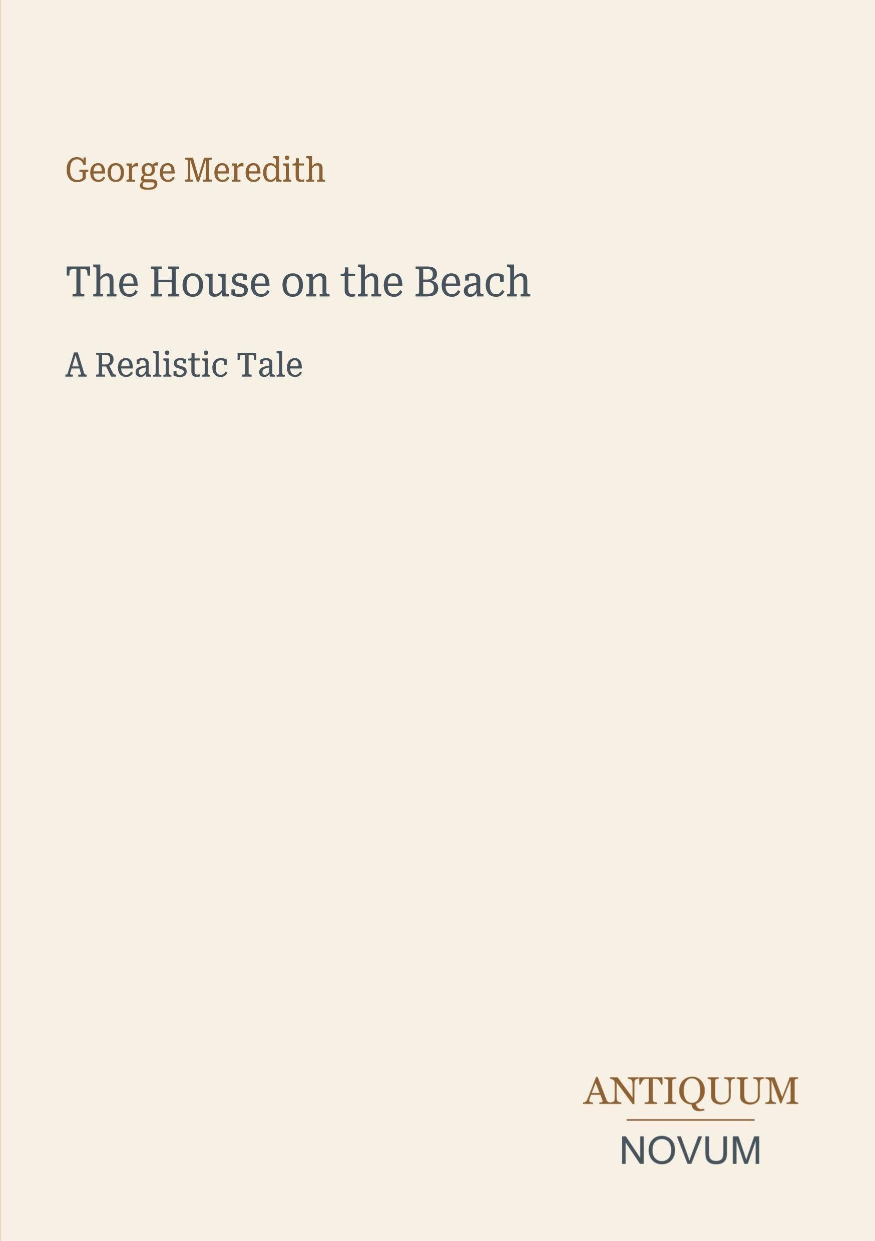 The House on the Beach: A Realistic Tale