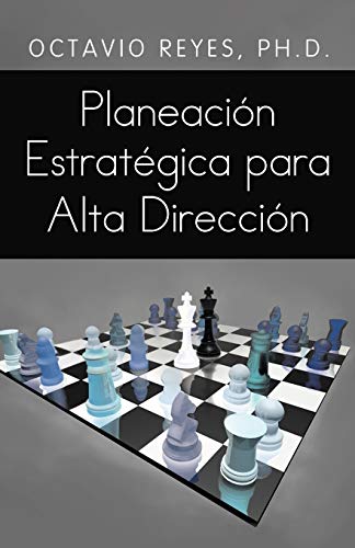 Planeación Estratégica para Alta Dirección