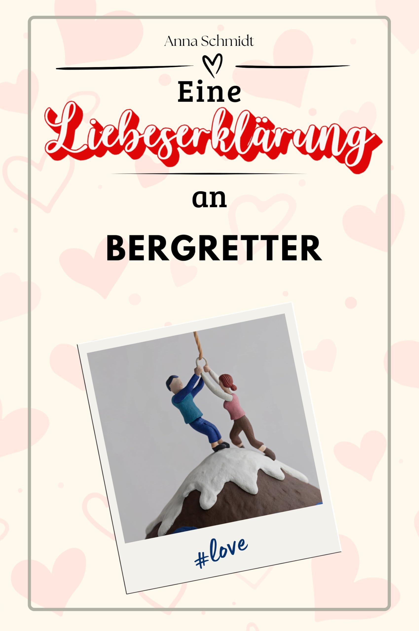 Eine Liebeserklärung an Bergretter - Die große Hommage - das perfekte Geschenk für Weihnachten und Geburtstag und jeden Anlass