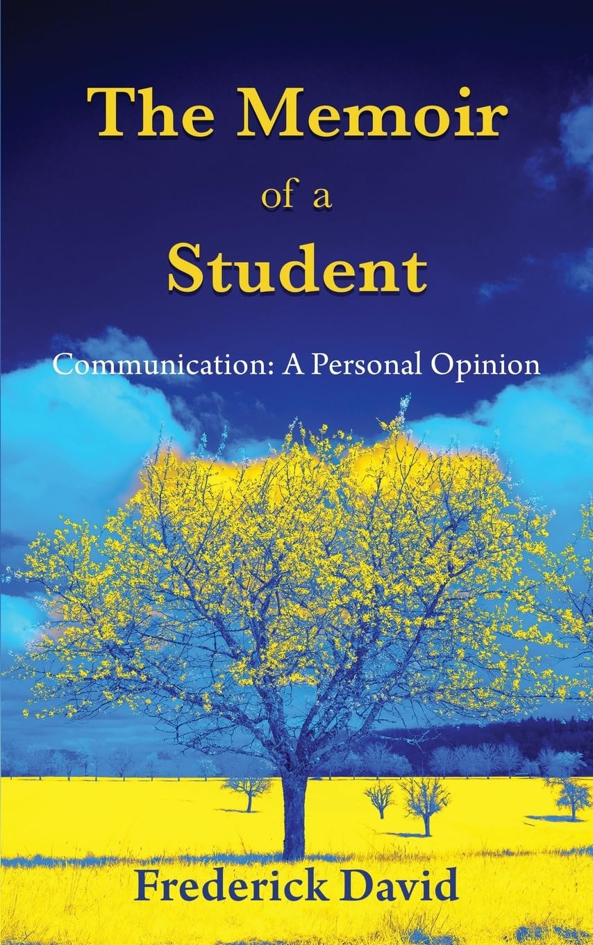 The Memoir of a Student: Communication: A Personal Opinion