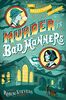 Murder Is Bad Manners (A Wells & Wong Mystery, Band 1)