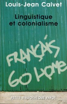 Linguistique et colonialisme : petit traité de glottophagie