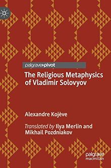 The Religious Metaphysics of Vladimir Solovyov