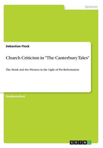 Church Criticism in The Canterbury Tales: The Monk and the Prioress in the Light of Pre-Reformation