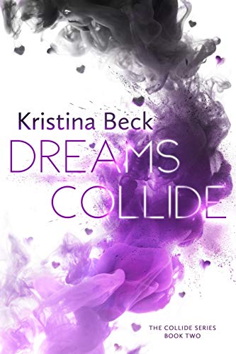 Dreams Collide: Collide Series Book 2: Collide Series Book Two