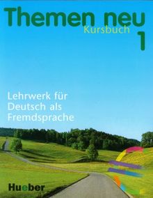 Themen neu 1 - Ausgabe in drei Bänden. Lehrwerk für Deutsch als Fremdsprache: Themen neu, 3 Bde., Bd.1, Kursbuch, neue Rechtschreibung: Kursbuch 1 Level 1