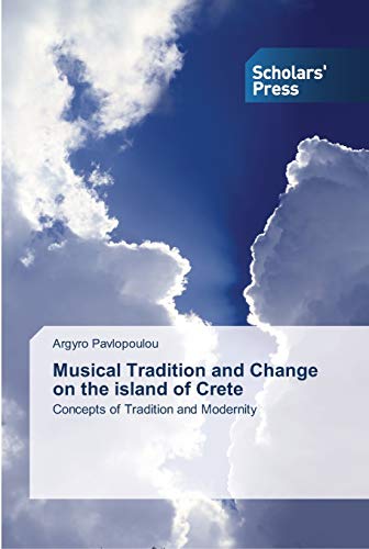 Musical Tradition and Change on the island of Crete: Concepts of Tradition and Modernity