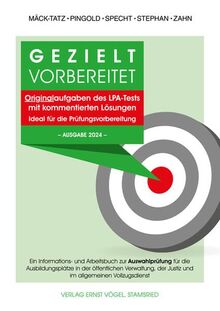 Gezielt vorbereitet Originalaufgaben des LPA-Tests mit kommentierten Lösungen. Ideal für die Prüfungsvorbereitung. -Ausgabe 2024-: Ein Informations- ... der Justiz und im allgemeinen Vollzugsdienst