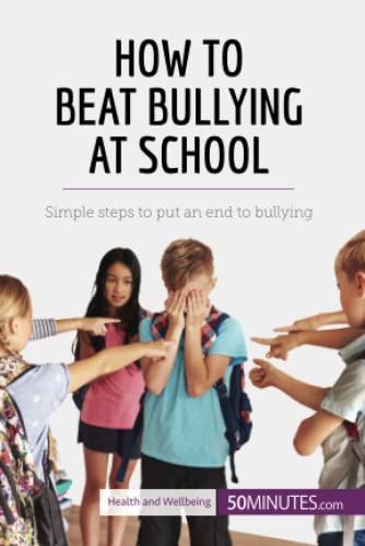 50Minutes How To Beat Bullying At School, Simple Steps To Put An End To Bullying (Health & Wellbeing)