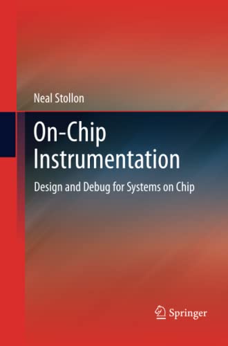 On-Chip Instrumentation: Design and Debug for Systems on Chip