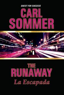 The Runaway / La Escapada (Quest for Success / En busqueda del exito, Band 10)