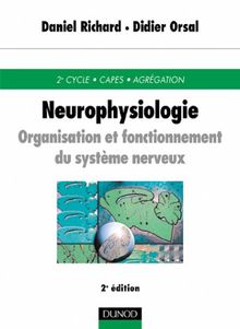 Neurophysiologie : Organisation et fonctionnement du système nerveux, 2ème édition (Sciences Sup)