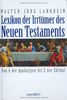 Lexikon der Irrtümer des Neuen Testaments: Von A wie Apokalypse bis Z wie Zölibat