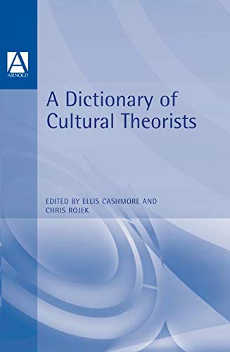 Dictionary of Cultural Theorists (Arnold Student Reference)