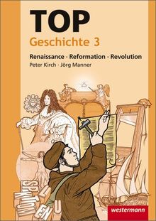 Topographische Arbeitshefte: TOP Geschichte 3: Renaissance - Reformation - Revolution