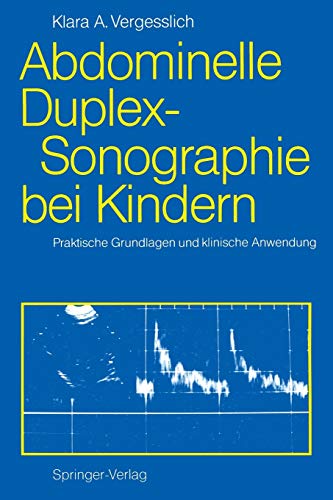 Abdominelle Duplex-Sonographie bei Kindern: Praktische Grundlagen und klinische Anwendung