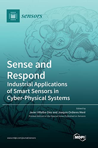 Sense and Respond: Industrial Applications of Smart Sensors in Cyber-Physical Systems