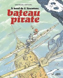 A bord de l'Aventure, bateau pirate