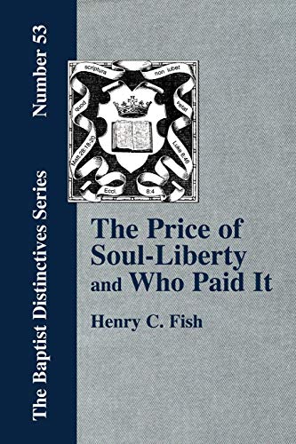 The Price of Soul Liberty and Who Paid It