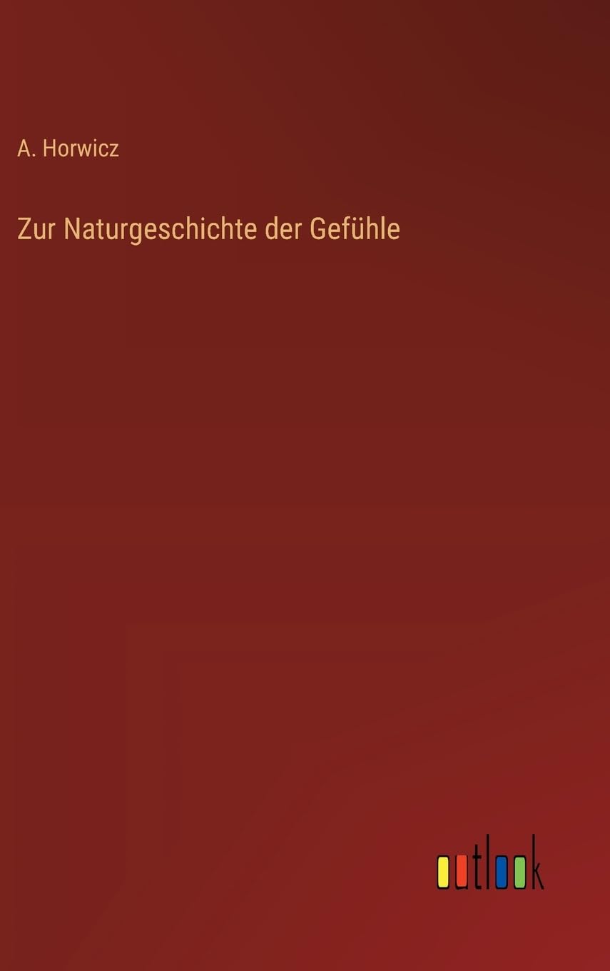Zur Naturgeschichte der Gefühle