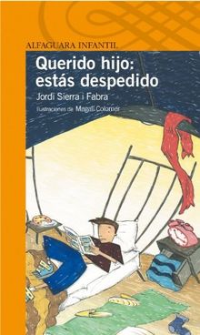 Querido hijo: estás despedido (Serie naranja)