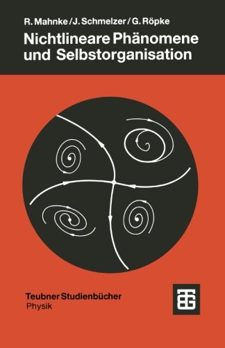 Nichtlineare Phänomene und Selbstorganisation (Teubner Studienbücher Chemie) (German Edition)