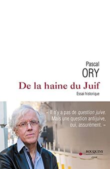 De la haine du Juif : essai historique