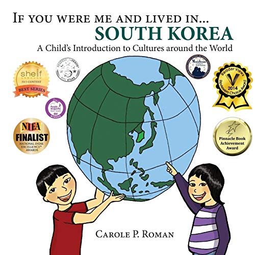 If You Were Me and Lived in... South Korea: A Child's Introduction to Cultures Around the World (If You Were Me and Lived In...Cultural)