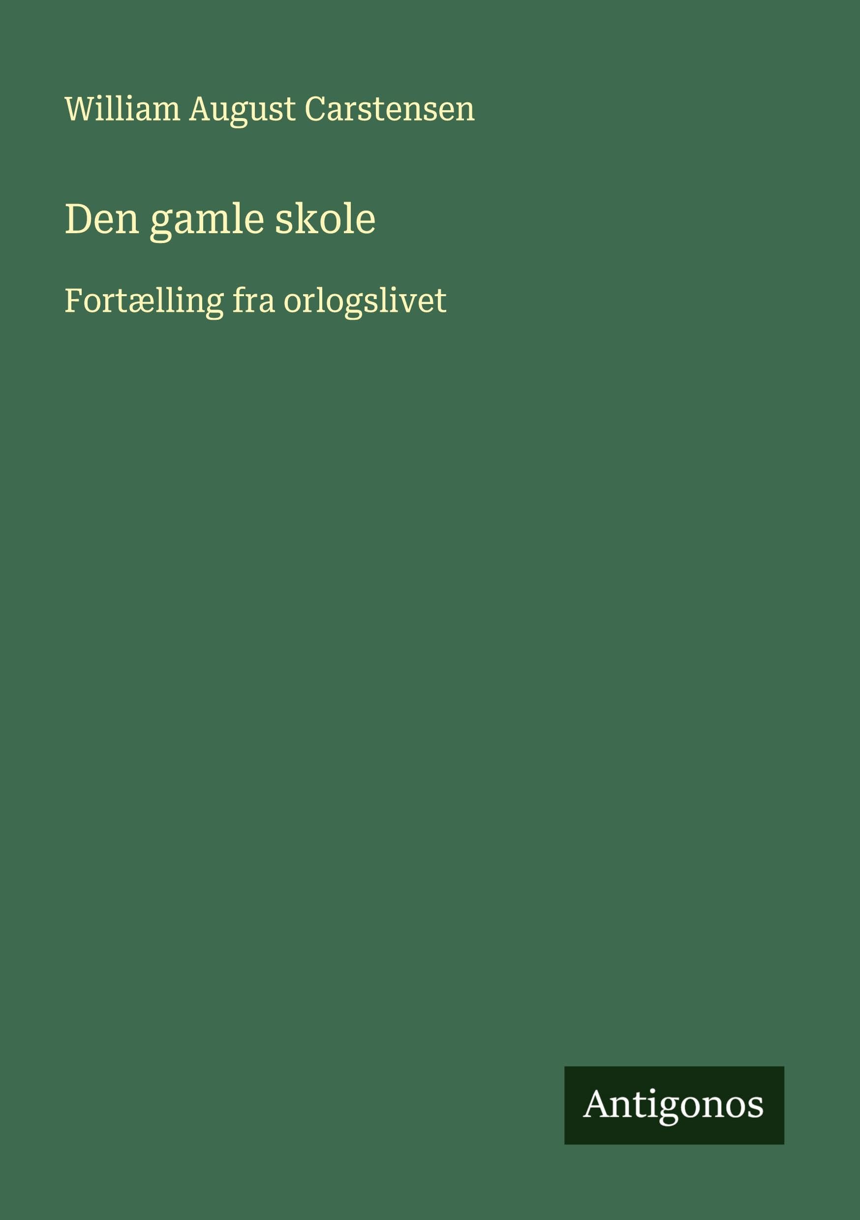 Den gamle skole: Fortælling fra orlogslivet