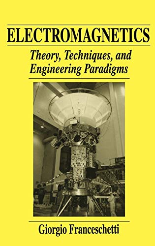 Electromagnetics: Theory, Techniques, and Engineering Paradigms (The Language of Science)