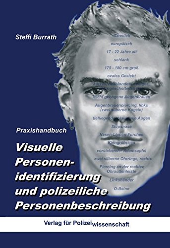 Visuelle Personenidentifizierung und polizeiliche Personenbeschreibung: Praxishandbuch