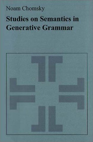 Studies on Semantics in Generative Grammar (Janua Linguarum. Series Minor, Band 107)