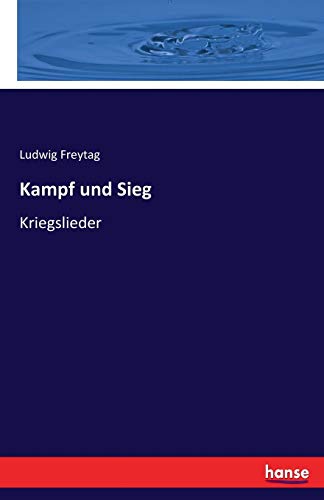 Kampf und Sieg: Kriegslieder