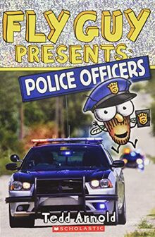 Fly Guy Presents: Police Officers (Scholastic Reader, Level 2) (Fly Guy Presents: Scholastic Reader, Level 2)