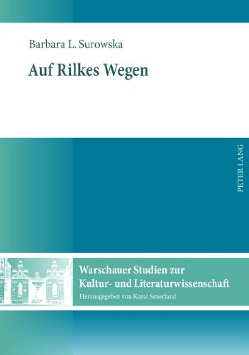 Auf Rilkes Wegen (Warschauer Studien zur Kultur- und Literaturwissenschaft)