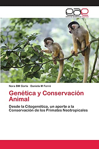 Genética y Conservación Animal: Desde la Citogenética, un aporte a la Conservación de los Primates Neotropicales