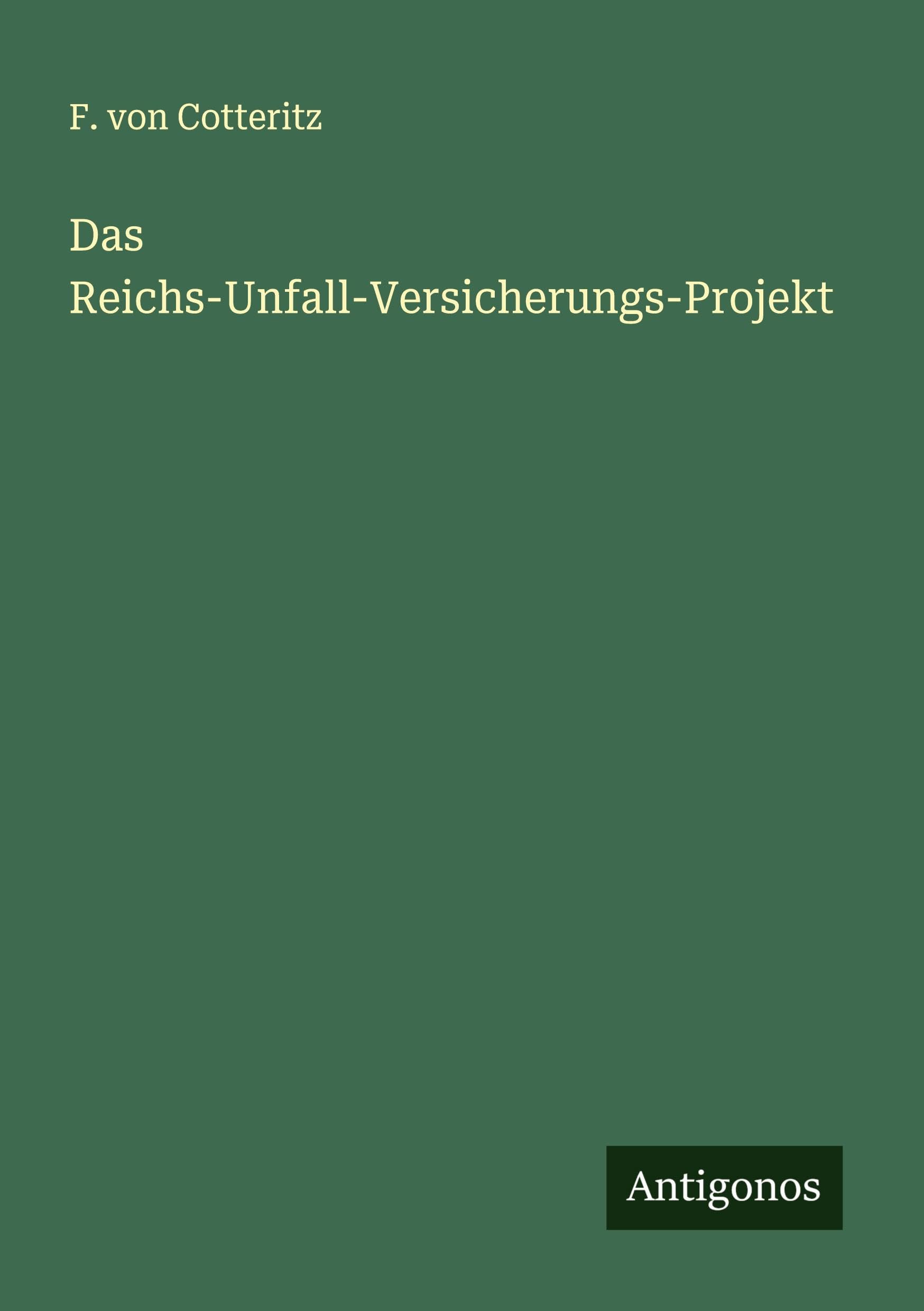 Das Reichs-Unfall-Versicherungs-Projekt