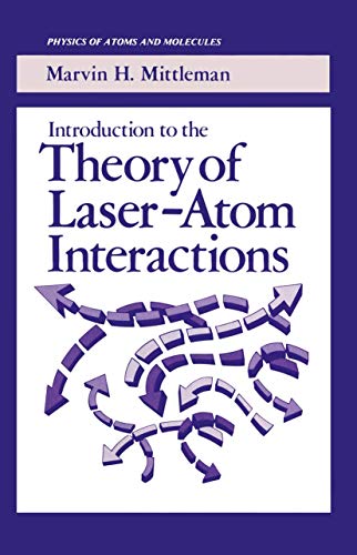 Introduction to the Theory of Laser-Atom Interactions (Physics of Atoms and Molecules)